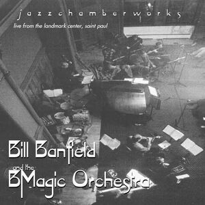 Bill Banfield - Jazzchamberworks  CD